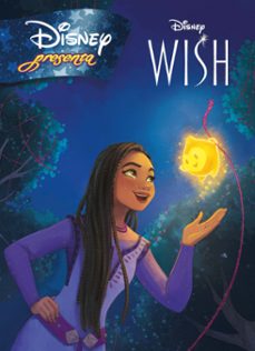wish: el poder de los deseos. disney presenta-9788419547231