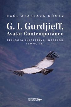 g. i. gurdjieff, avatar contemporaneo (ebook)-raúl apablaza gómez-9788419612731