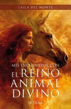 mis encuentros con el reino animal divino-laila del monte-9788419619631