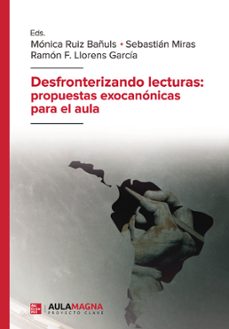 desfronterizando lecturas: propuestas exocanonicas para el aula (ebook)-mónica ruiz bañuls-9788419786531