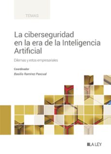 la ciberseguridad en el area de la inteligencia artificial-basilio ramirez pascual-9788419905031