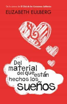 del material del que están hechos los sueños-elizabeth eulberg-9788420412931