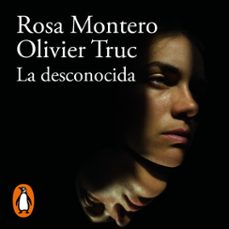 la desconocida (audiolibro)-rosa montero-olivier truc-9788420476131