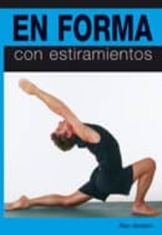 en forma con estiramientos-alan gordon-9788420552231