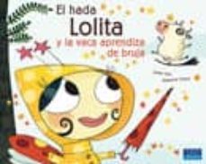 el hada lolita y la vaca aprendiz de bruja-9788420557731