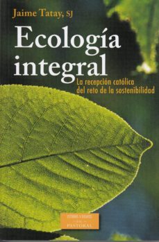 ecologia integral-jaime tatay-9788422020431