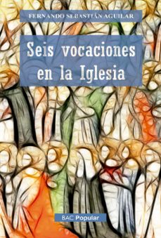 seis vocaciones en la iglesia-9788422022831