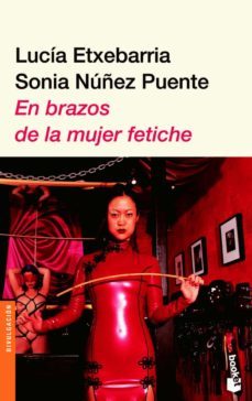 en brazos de la mujer fetiche-9788423338931
