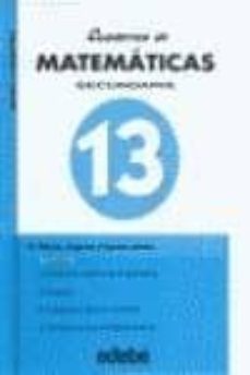 cuadernos de matematicas 13: rectas, angulos y figuras planas (se cundaria)-9788423655731