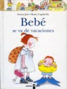 bebe se va de vacaciones-fanny joly-9788424636531