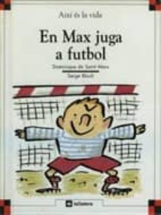 en max juga a futbol-dominique de saint mars-serge bloch-9788424644031