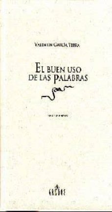 el buen uso de las palabras (2ª ed.)-valentin garcia yebra-9788424927431