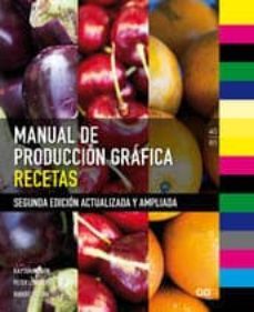 manual de produccion grafica: recetas-kaj johansson-9788425223631