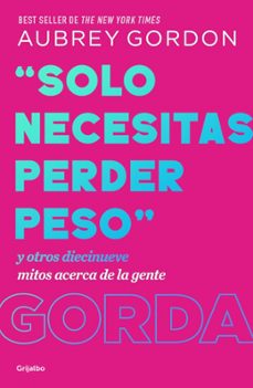 solo necesitas perder peso-aubrey gordon-9788425370731