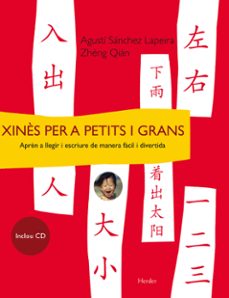 xines per a petits i grans: apren a llegir y escriure de manera f acil i divertida (inclou cd)-agusti sanchez lapeira-qian zheng-9788425424731