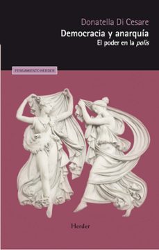 democracia y anarquia-donatella di cesare-9788425452031