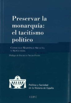 preservar la monarquia: el tacitismo politico-consuelo martinez sicluna-9788425917431
