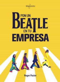 pon un beatle en tu empresa-roger pastor-9788426736031