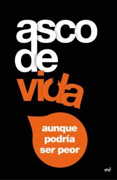 asco de vida..., aunque podria ser peor-alex tomas-ruben lotina-9788427041431