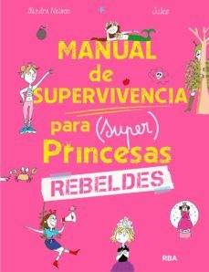 manual de supervivencia para (super) princesas rebeldes (ebook)-sandra nelson-9788427223431