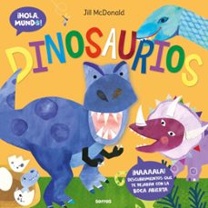 ¡hola, mundo! dinosaurios-jill mcdonald-9788427251731