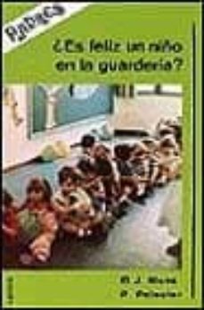 ¿es feliz un niño en la guarderia? (3ª ed.)-9788427704831