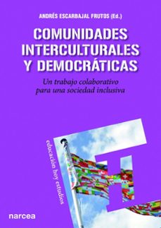 comunidades interculturales y un trabajo colaborativo para una sociedad inclusiva-andres escarabajal frutos-9788427720831