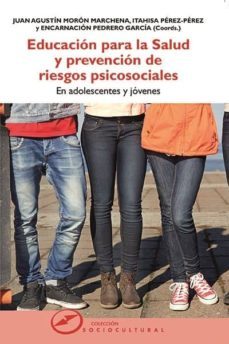 educacion para la salud y prevencion de riesgos psicosociales (ebook)-juan agustin (coord.) moron marchena-itahisa (coord.) perez perez-encarnacion (coord.) pedrero garcia-9788427722231