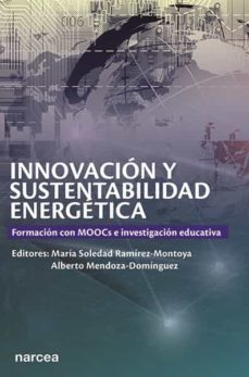 innovacion y sustentabilidad energetica (ebook)-maria soledad ramirez montoya-alberto mendoza dominguez-9788427723931