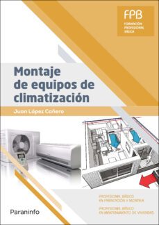 montaje de equipos de climatizacion (formacion profesional basica )-juan lopez cañero-9788428337731