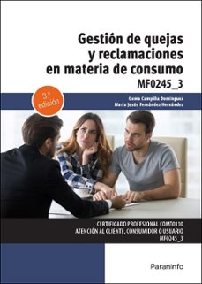 mf0245_3. gestión de quejas y reclamaciones en materia de consumo-maria jesus fernandez hernandez-gema campiña dominguez-9788428379731