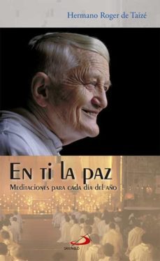 en ti la paz: meditaciones para cada dia del año-9788428530231