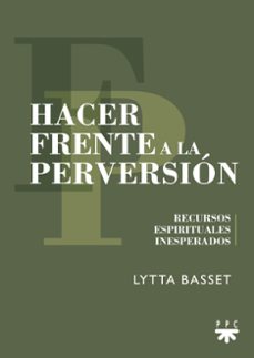 hacer frente a la perversión-lytta basset-9788428840231