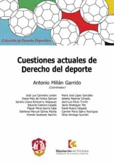 cuestiones actuales de derecho del deporte-antonio millan garrido-9788429018431