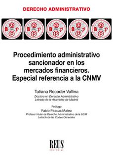 procedimiento administrativo sancionador en los mercados financieros. especial referencia a la cnmv-tatiana recoder vallina-9788429021431