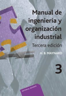 manual de ingenieria y organizacion industrial, tomo 3 (3ª ed.)-harold b. maynard-9788429128031