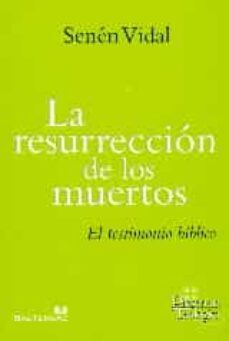 la resurreccion de los muertos: el testimonio biblico-9788429325331