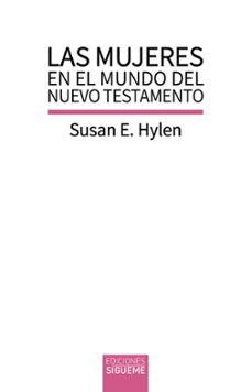 las mujeres en el mundo del nuevo testamento-susan e. hylen-9788430122431