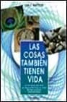 vida secreta de los objetos inanimados: una nueva especie que evo luciona con el hombre-lyall watson-9788430591831