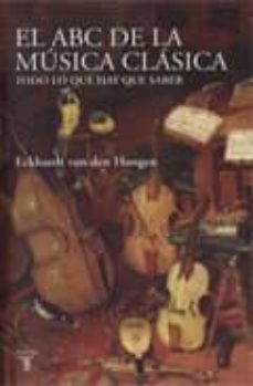 todo lo que hay que saber: el abc de la musica clasica-eckhartdt van den hoogen-9788430606931
