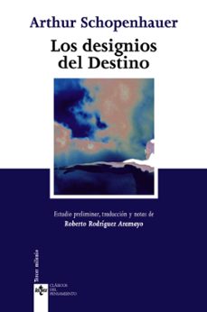 los designios del destino: dos opusculos de parerga y paralipomen a-arthur schopenhauer-9788430948031