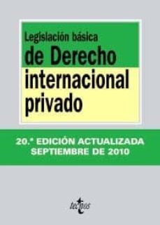 legislacion basica de derecho internacional privado (20ª ed.)-9788430951031