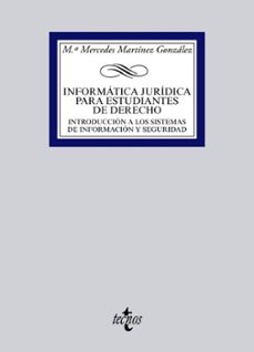 informatica juridica para estudiantes de derecho: introduccion a los sistemas de informacion y seguridad-maria mercedes martinez gonzalez-9788430961931