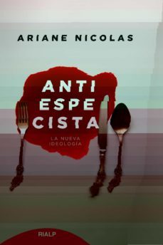 antiespecista: una nueva ideologia-ariane nicolas-9788432152931