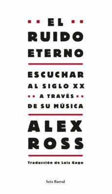 el ruido eterno (ebook)-alex ross-9788432229831