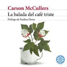 la balada del café triste (audiolibro)-carson mccullers-9788432241031