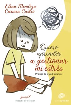 quiero aprender a gestionar mi estres (ebook)-elena mendoza-carmen castro-9788433039231