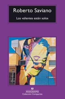los valientes estan solos-roberto saviano-9788433949431