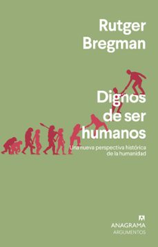 dignos de ser humanos-rutger bregman-9788433964731