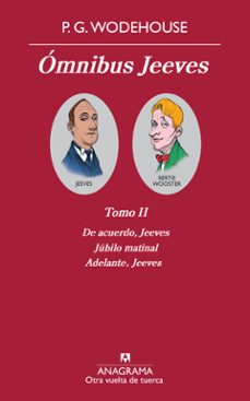 omnibus jeeves: tomo ii (de acuerdo, jeeves / jubilo matinal/ ade lante, jeeves)-9788433976031